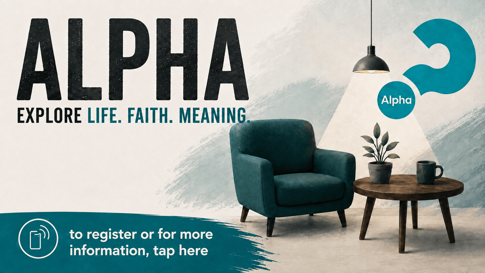Alpha: Explore life, faith and meaning. Sundays from 5:30 to 7:00 PM, starting September 13.